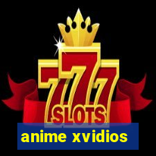 anime xvidios